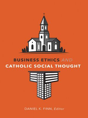cover image of Business Ethics and Catholic Social Thought